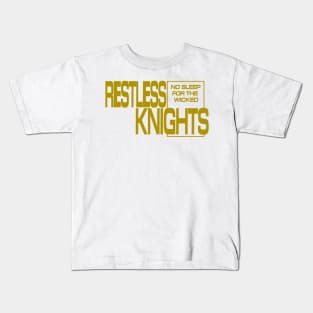 Restless Knights TS Kids T-Shirt